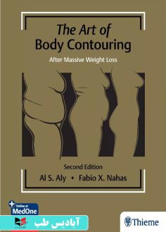 روی The Art of Body Contouring After Massive Weight Loss 2nd Edition