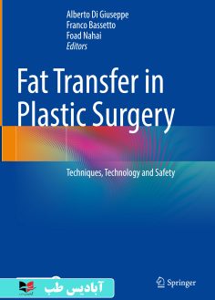 روی Fat Transfer in Plastic Surgery Techniques, Technology and Safety 1st ed. 2023 Edition