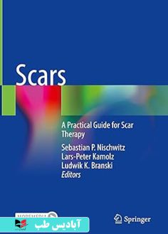 روی Scars A Practical Guide for Scar Therapy 2024th Edition