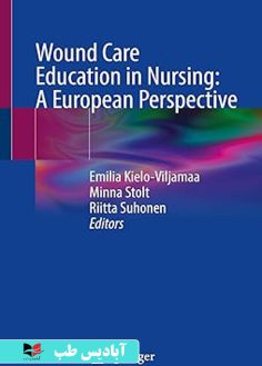 روی Wound Care Education in Nursing A European Perspective 2024th Edition