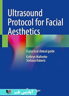 روی Ultrasound Protocol for Facial Aesthetics A practical clinical guide 2024th Edition