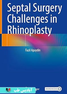 روی Septal Surgery Challenges in Rhinoplasty 2025th Edition