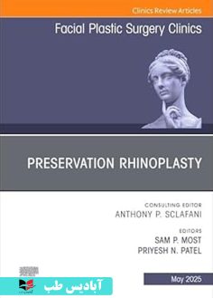 روی Preservation Rhinoplasty, An Issue of Facial Plastic Surgery Clinics