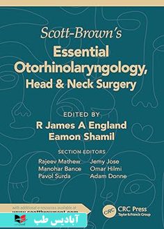 روی Scott-Brown's Essential Otorhinolaryngology, Head & Neck Surgery Head & Neck Surgery 1st Edition