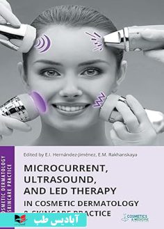 روی Microcurrent, Ultrasound, and LED Therapy in Cosmetic Dermatology & Skincare Practice