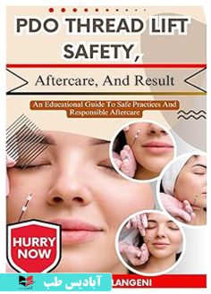 روی PDO Thread Lift Safety, Aftercare, And Result An Educational Guide To Safe Practices And Responsible A