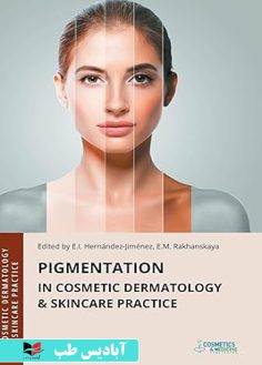 روی Pigmentation in Cosmetic Dermatology & Skincare Practice