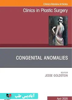 روی Congenital Anomalies, An Issue of Clinics in Plastic Surgery